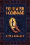 Deena Mohamed | Your Wish Is My Command | 9781783785582 | Daunt Books