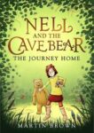 Martin Brown | Nell and the Cave Bear: The Journey Home | 9781800781931 | Daunt Books