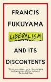 Francis Fukuyama | Liberalism and Its Discontents | 9781800810143 | Daunt Books
