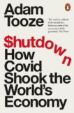 Adam Tooze | Shutdown: How Covid Shook the World's Economy | 9780141995441 | Daunt Books