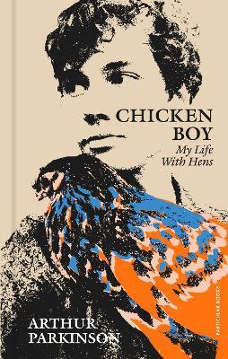 Chicken Boy: My Life With Hens