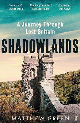 Shadowlands: A Journey Through Lost Britain