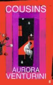 Aurora Venturini | Cousins | 9780571372393 | Daunt Books