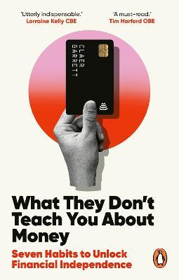 What They Don’t Teach You About Money