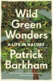 Patrick Barkham | Wild Green Wonders | 9781783352494 | Daunt Books
