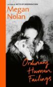 Megan Nolan | Ordinary Human Failings | 9781787332508 | Daunt Books