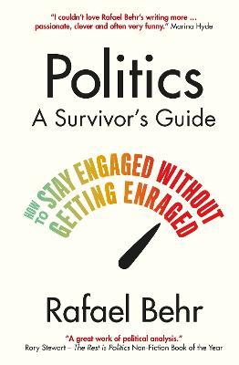 Politics: A Survivor’s Guide