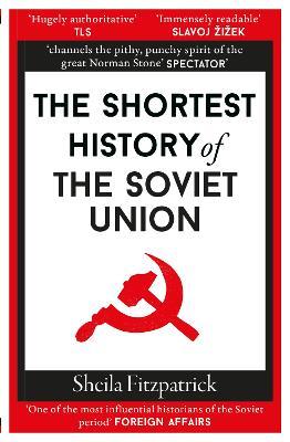 Sheila Fitzpatrick | The Shortest History of the Soviet Union | 9781913083403 | Daunt Books