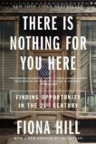Fiona Hill | There Is Nothing for You Here: Finding Opportunity in the Twenty-First Century | 9780063269088 | Daunt Books