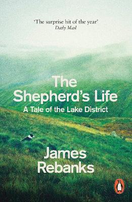 James Rebanks | The Shepherd's Life: A Tale of the Lake District | 9780141979366 | Daunt Books