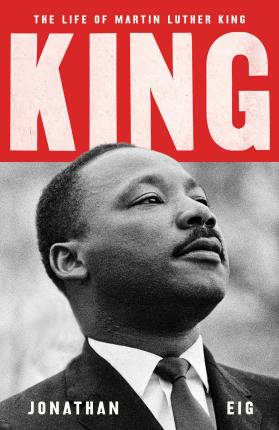 Jonathan Eig | King: The Life of Martin Luther King | 9781471181009 | Daunt Books