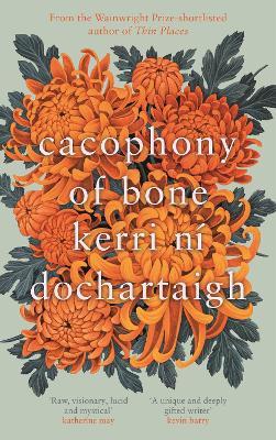 Kerri ni Dochartaigh | Cacophony of Bone | 9781838856281 | Daunt Books