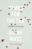 Sarah Moss | Names for the Sea | 9781847084163 | Daunt Books