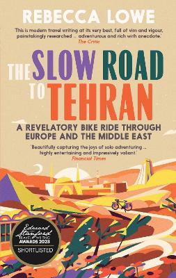 The Slow Road To Tehran