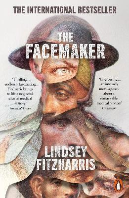 The Facemaker: One Surgeon’s Battle To Mend The Disfigured Soldiers of World War I
