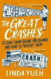 Linda Yueh | The Great Crashes: Lessons from Global Meltdowns and How to Prevent Them | 9780241422755 | Daunt Books