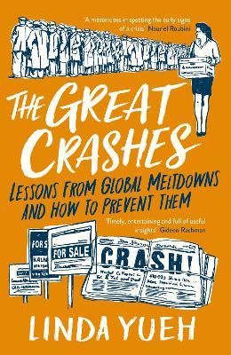 The Great Crashes: Lessons From Global Meltdowns and How To Prevent Them