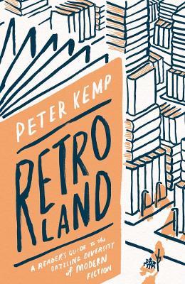 Retroland:  A Reader’s Guide To The Dazzling Diversity of Modern Fiction