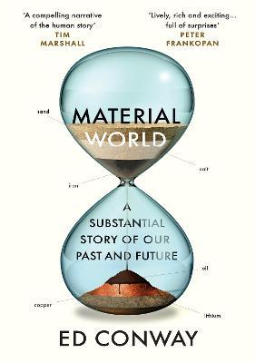 Material World:  A Substantial Story of Our Past and Future