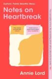 Annie Lord | Notes on Heartbreak | 9781398705494 | Daunt Books
