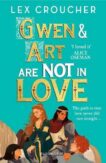 Lex Croucher | Gwen and Art Are Not in Love | 9781526651792 | Daunt Books