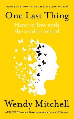 One Last Thing: How To Live With The End In Mind