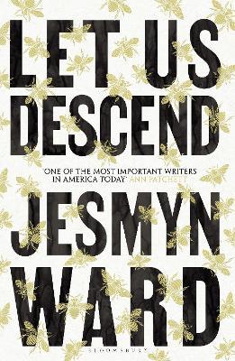 Jesmyn Ward | Let Us Descend | 9781526666710 | Daunt Books