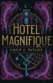 Emily J. Taylor | Hotel Magnifique | 9781782693499 | Daunt Books
