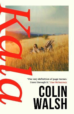 Colin Walsh | Kala | 9781838958602 | Daunt Books