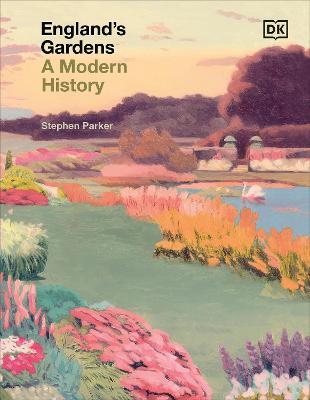 England’s Gardens:  A Modern History