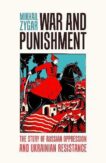 Mikhail Zygar | War and Punishment:  The Story of Russian Oppression and Ukrainian Resistance/ | 9781399609012 | Daunt Books