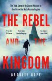 Bradley Hope | The Rebel and the Kingdom | 9781399806190 | Daunt Books