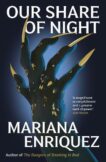 Mariana Enriquez | Our Share of Night | 9781783788224 | Daunt Books