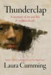 Laura Cumming | Thunderclap: A Memoir of Art and Life & Sudden Death | 9781784744526 | Daunt Books