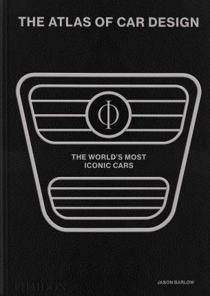 The Atlas of Car Design:  The World’s Most Iconic Cars (onyx Edition)