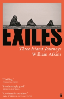 Exiles:  Three Island Journeys