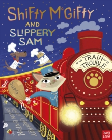 Shifty Mcgifty and Slippery Sam: Train Trouble