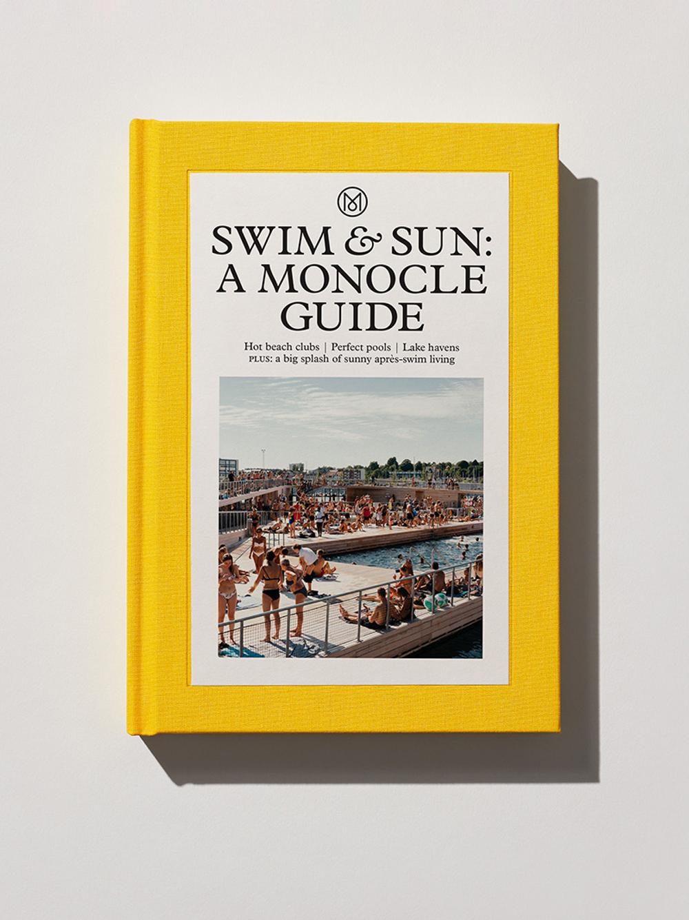 Swim and Sun:  A Monocle Guide To Hot Beach Clubs, Perfect Pools, Lake Havens
