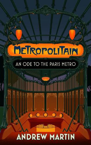 Metropolitain: An Ode To The Paris Metro
