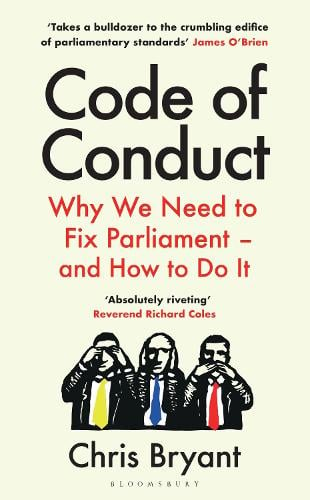 Code of Conduct: Why We Need To Fix Parliament – and How To Do It