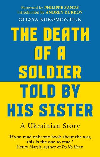 The Death of A Soldier Told By His Sister:  A Ukrainian Story