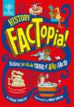 Paige Towler and Britannica Group | History FACTopia!: Follow Ye Olde Trail of 400 Facts | 9781804660409 | Daunt Books