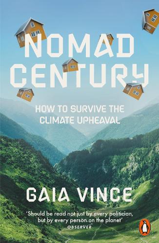 Nomad Century: How To Survive The Climate Upheaval