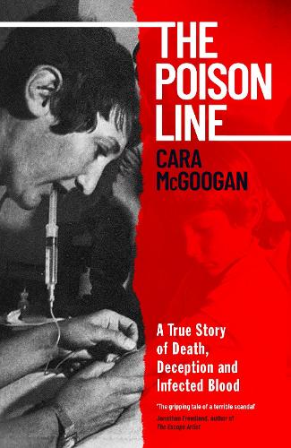 The Poison Line:  The Shocking True Story of How A Miracle Cure Became A Deadly Poison