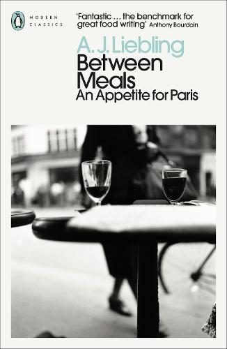 Between Meals : An Appetite For Paris