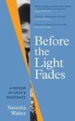 Natasha Walter | Before the Light Fades:  A Memoir of Grief and Resistance | 9780349017822 | Daunt Books