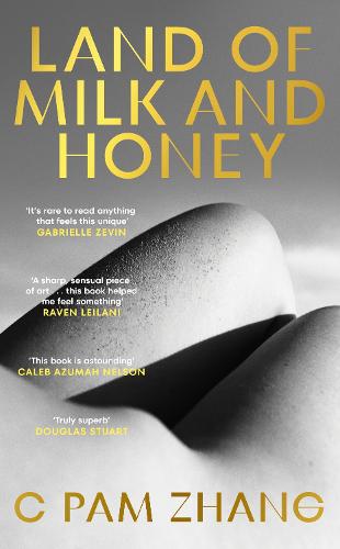 C Pam Zhang | Land of Milk and Honey | 9781529153668 | Daunt Books