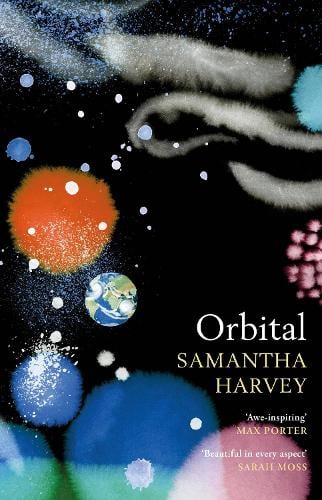 Samantha Harvey | Orbital | 9781787334342 | Daunt Books