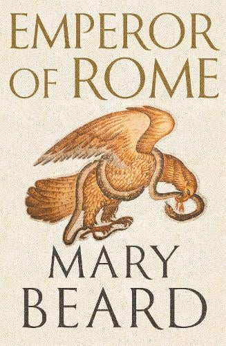 Mary Beard | Emperor of Rome | 9781846683787 | Daunt Books