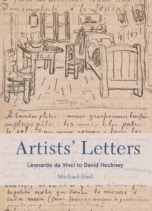 Artists’ Letters: Leonardo Da Vinci To David Hockney